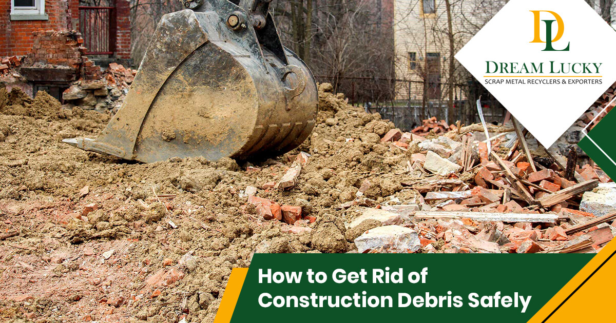 how to get rid of construction debris safely