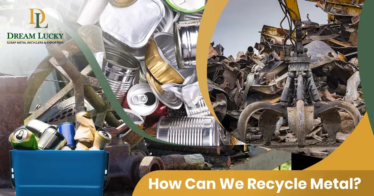 how can we recycle metal