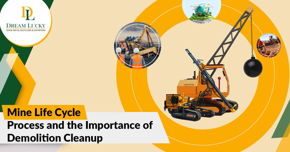 Mine Life Cycle: Process and the Importance of Demolition Cleanup