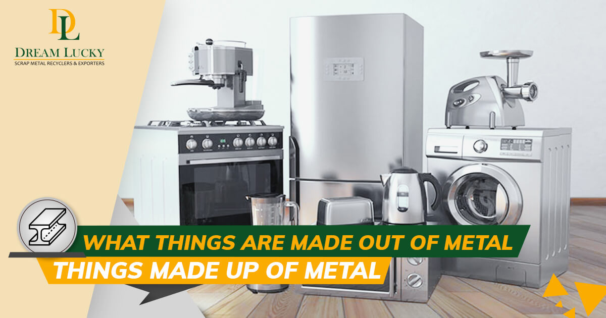 what things are made out of metal